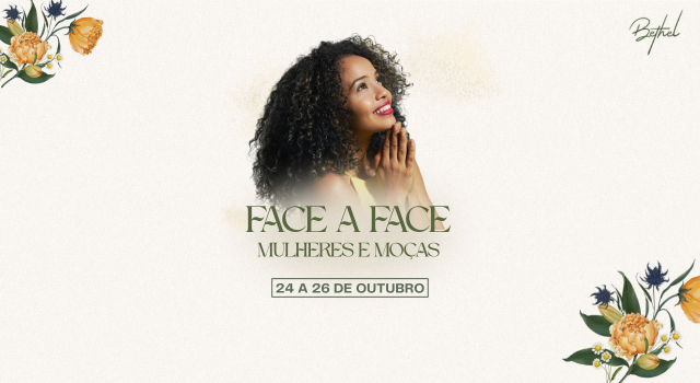 7º FACE A FACE MULHERES DA IGREJA BETHEL VILA VELHA/ES